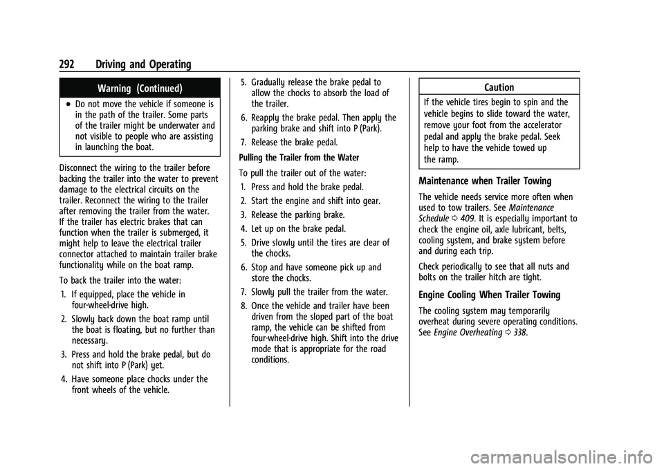 GMC SIERRA 2021 User Guide GMC Sierra/Sierra Denali 1500 Owner Manual (GMNA-Localizing-U.S./
Canada/Mexico-14632426) - 2021 - CRC - 11/5/20
292 Driving and Operating
Warning (Continued)
.Do not move the vehicle if someone is
in GMC SIERRA 2021 User Guide GMC Sierra/Sierra Denali 1500 Owner Manual (GMNA-Localizing-U.S./
Canada/Mexico-14632426) - 2021 - CRC - 11/5/20
292 Driving and Operating
Warning (Continued)
.Do not move the vehicle if someone is
in
