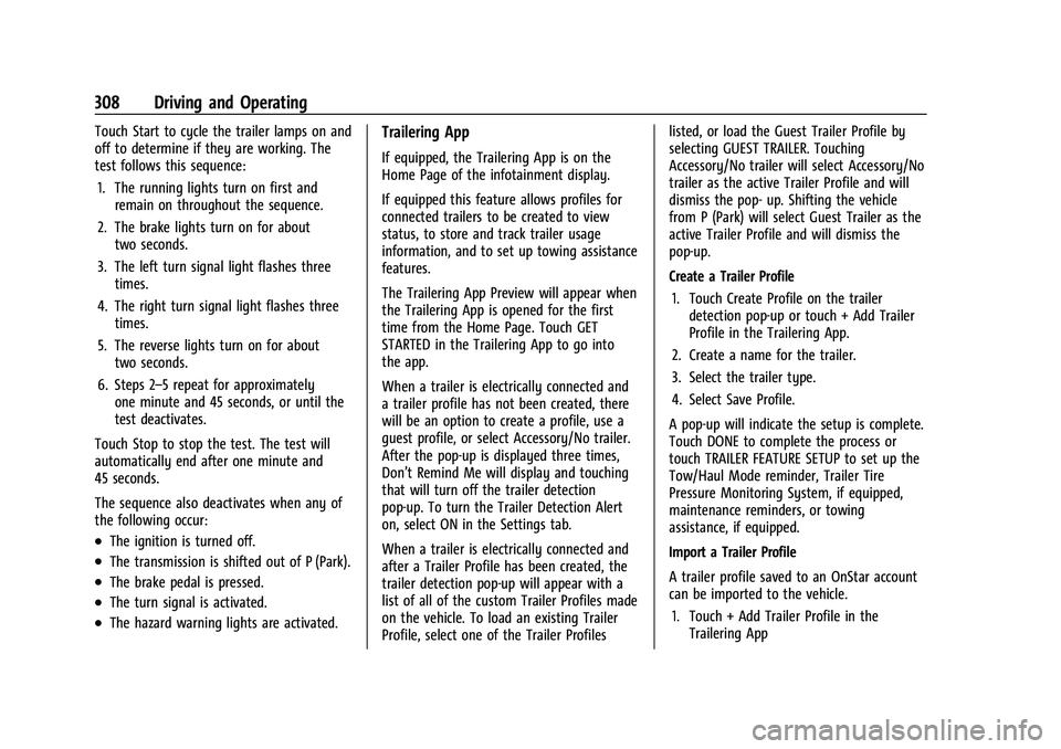 GMC SIERRA 2021 Owners Manual GMC Sierra/Sierra Denali 1500 Owner Manual (GMNA-Localizing-U.S./
Canada/Mexico-14632426) - 2021 - CRC - 11/5/20
308 Driving and Operating
Touch Start to cycle the trailer lamps on and
off to determin GMC SIERRA 2021 Owners Manual GMC Sierra/Sierra Denali 1500 Owner Manual (GMNA-Localizing-U.S./
Canada/Mexico-14632426) - 2021 - CRC - 11/5/20
308 Driving and Operating
Touch Start to cycle the trailer lamps on and
off to determin