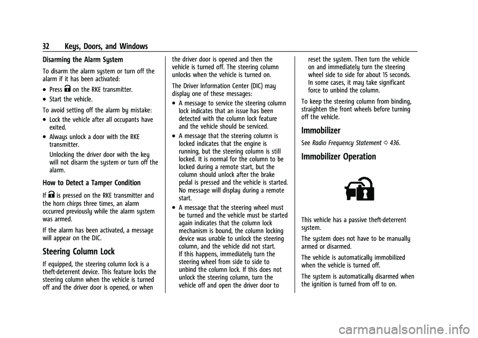 GMC SIERRA 2021 Owners Manual GMC Sierra/Sierra Denali 1500 Owner Manual (GMNA-Localizing-U.S./
Canada/Mexico-14632426) - 2021 - CRC - 11/5/20
32 Keys, Doors, and Windows
Disarming the Alarm System
To disarm the alarm system or tu GMC SIERRA 2021 Owners Manual GMC Sierra/Sierra Denali 1500 Owner Manual (GMNA-Localizing-U.S./
Canada/Mexico-14632426) - 2021 - CRC - 11/5/20
32 Keys, Doors, and Windows
Disarming the Alarm System
To disarm the alarm system or tu