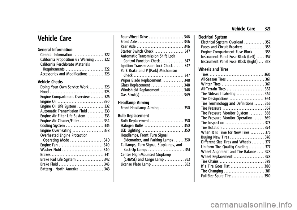 GMC SIERRA 2021  Owners Manual GMC Sierra/Sierra Denali 1500 Owner Manual (GMNA-Localizing-U.S./
Canada/Mexico-14632426) - 2021 - CRC - 11/5/20
Vehicle Care 321
Vehicle Care
General Information
General Information . . . . . . . . .