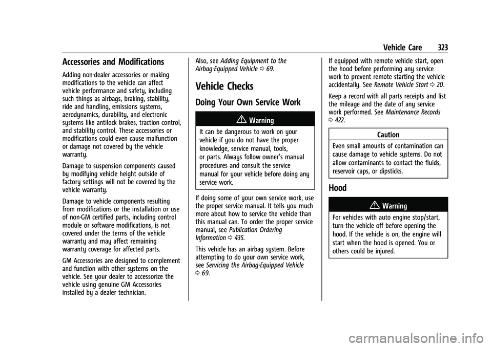 GMC SIERRA 2021  Owners Manual GMC Sierra/Sierra Denali 1500 Owner Manual (GMNA-Localizing-U.S./
Canada/Mexico-14632426) - 2021 - CRC - 11/5/20
Vehicle Care 323
Accessories and Modifications
Adding non-dealer accessories or making
