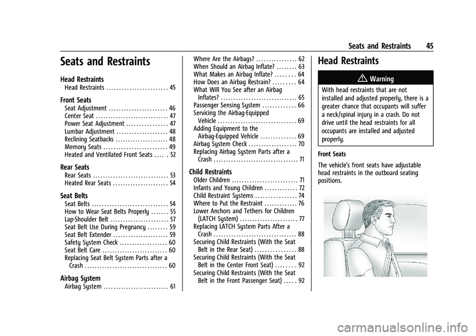 GMC SIERRA 2021  Owners Manual GMC Sierra/Sierra Denali 1500 Owner Manual (GMNA-Localizing-U.S./
Canada/Mexico-14632426) - 2021 - CRC - 11/5/20
Seats and Restraints 45
Seats and Restraints
Head Restraints
Head Restraints . . . . . 