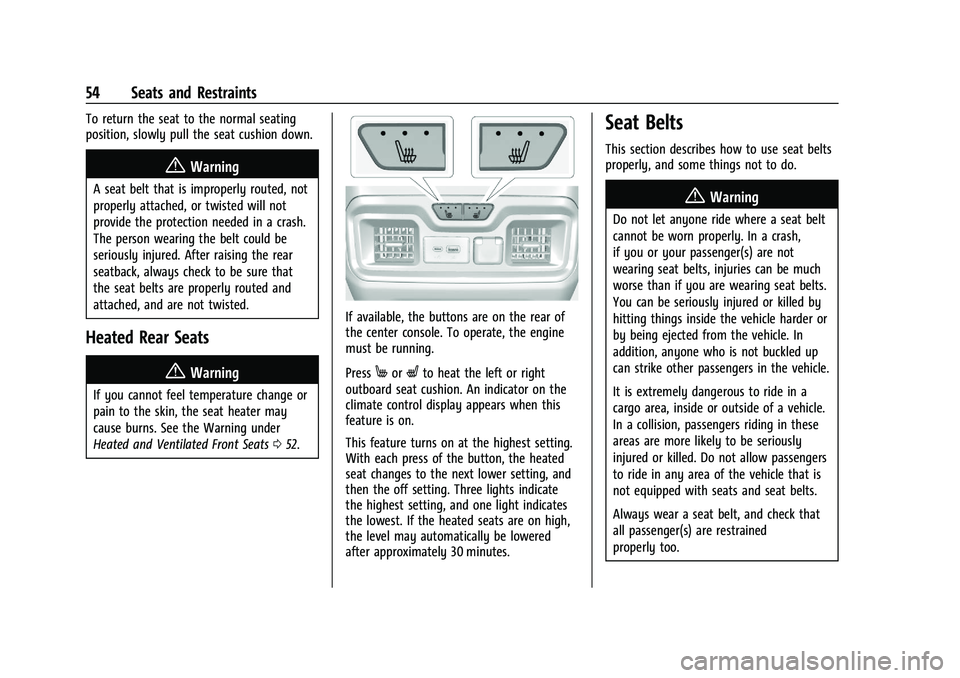 GMC SIERRA 2021  Owners Manual GMC Sierra/Sierra Denali 1500 Owner Manual (GMNA-Localizing-U.S./
Canada/Mexico-14632426) - 2021 - CRC - 11/5/20
54 Seats and Restraints
To return the seat to the normal seating
position, slowly pull 