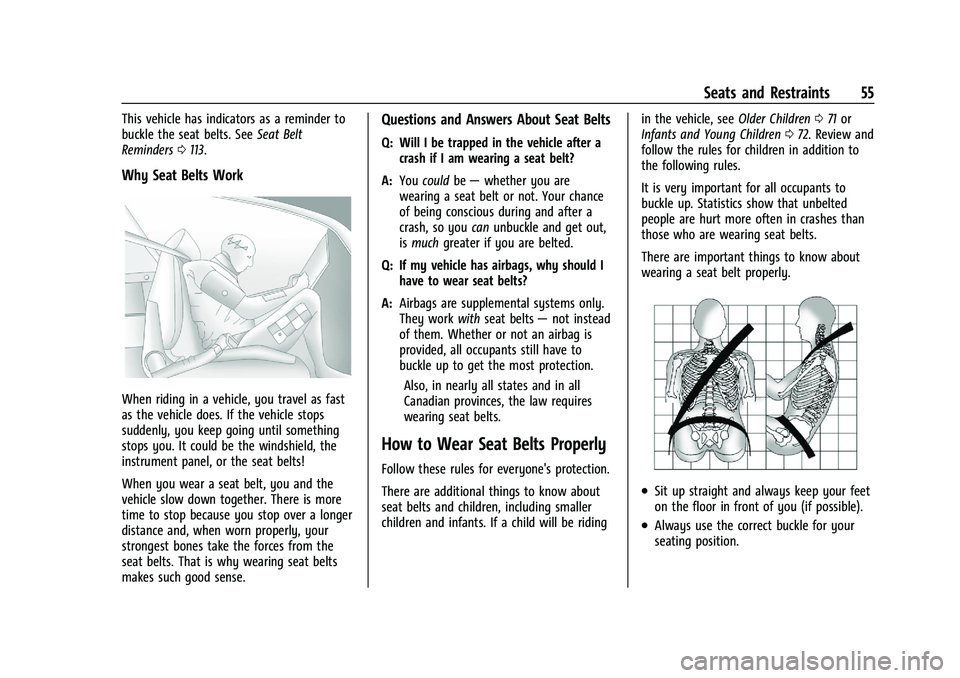 GMC SIERRA 2021  Owners Manual GMC Sierra/Sierra Denali 1500 Owner Manual (GMNA-Localizing-U.S./
Canada/Mexico-14632426) - 2021 - CRC - 11/5/20
Seats and Restraints 55
This vehicle has indicators as a reminder to
buckle the seat be