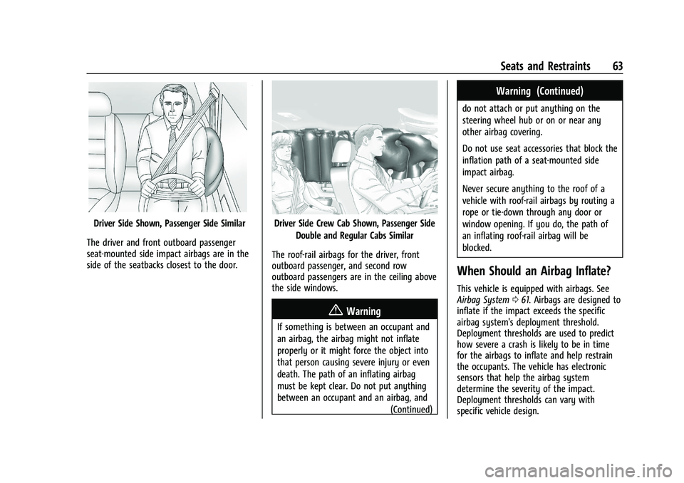 GMC SIERRA 2021  Owners Manual GMC Sierra/Sierra Denali 1500 Owner Manual (GMNA-Localizing-U.S./
Canada/Mexico-14632426) - 2021 - CRC - 11/5/20
Seats and Restraints 63
Driver Side Shown, Passenger Side Similar
The driver and front 
