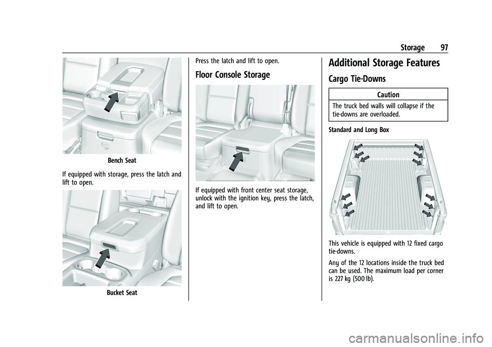 GMC SIERRA 2021 Owners Manual GMC Sierra/Sierra Denali 1500 Owner Manual (GMNA-Localizing-U.S./
Canada/Mexico-14632426) - 2021 - CRC - 11/5/20
Storage 97
Bench Seat
If equipped with storage, press the latch and
lift to open.
Bucke