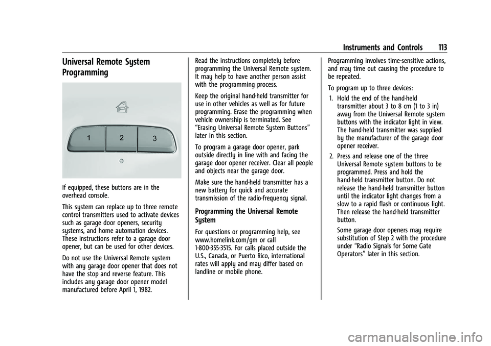 GMC TERRAIN 2021  Owners Manual GMC Terrain/Terrain Denali Owner Manual(GMNA-Localizing-U.S./Canada/
Mexico-14420055) - 2021 - CRC - 11/13/20
Instruments and Controls 113
Universal Remote System
Programming
If equipped, these button