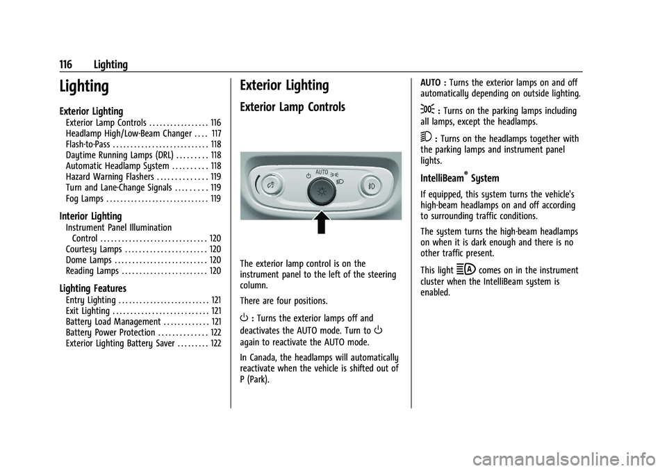 GMC TERRAIN 2021  Owners Manual GMC Terrain/Terrain Denali Owner Manual(GMNA-Localizing-U.S./Canada/
Mexico-14420055) - 2021 - CRC - 11/13/20
116 Lighting
Lighting
Exterior Lighting
Exterior Lamp Controls . . . . . . . . . . . . . .