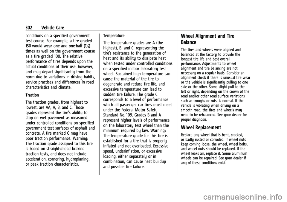 GMC TERRAIN 2021  Owners Manual GMC Terrain/Terrain Denali Owner Manual(GMNA-Localizing-U.S./Canada/
Mexico-14420055) - 2021 - CRC - 11/13/20
302 Vehicle Care
conditions on a specified government
test course. For example, a tire gra