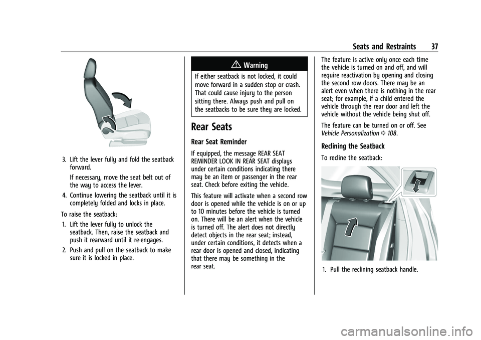 GMC TERRAIN 2021  Owners Manual GMC Terrain/Terrain Denali Owner Manual(GMNA-Localizing-U.S./Canada/
Mexico-14420055) - 2021 - CRC - 11/13/20
Seats and Restraints 37
3. Lift the lever fully and fold the seatbackforward.
If necessary