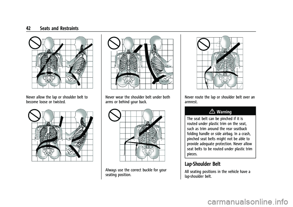 GMC TERRAIN 2021  Owners Manual GMC Terrain/Terrain Denali Owner Manual(GMNA-Localizing-U.S./Canada/
Mexico-14420055) - 2021 - CRC - 11/13/20
42 Seats and Restraints
Never allow the lap or shoulder belt to
become loose or twisted.Ne