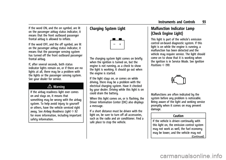 GMC TERRAIN 2021  Owners Manual GMC Terrain/Terrain Denali Owner Manual(GMNA-Localizing-U.S./Canada/
Mexico-14420055) - 2021 - CRC - 11/13/20
Instruments and Controls 93
If the word ON, and the on symbol, are lit
on the passenger ai