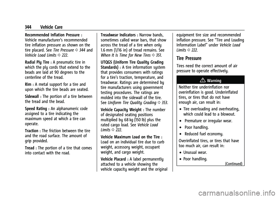 GMC YUKON 2021  Owners Manual GMC Yukon/Yukon XL/Denali Owner Manual (GMNA-Localizing-U.S./
Canada/Mexico-13690468) - 2021 - crc - 8/14/20
344 Vehicle Care
Recommended Inflation Pressure:
Vehicle manufacturer's recommended
tir