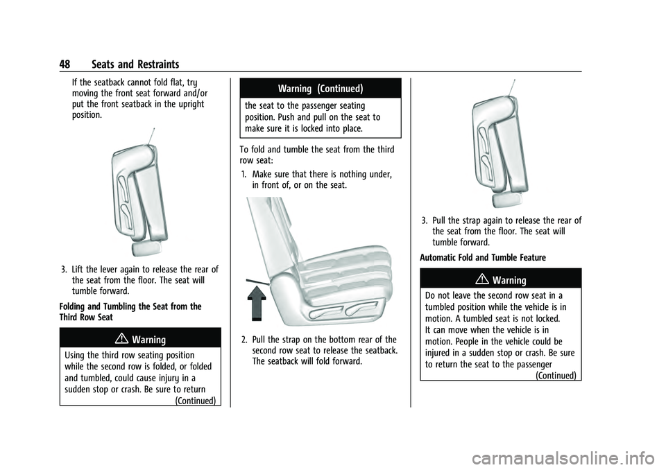 GMC YUKON 2021  Owners Manual GMC Yukon/Yukon XL/Denali Owner Manual (GMNA-Localizing-U.S./
Canada/Mexico-13690468) - 2021 - crc - 8/14/20
48 Seats and Restraints
If the seatback cannot fold flat, try
moving the front seat forward