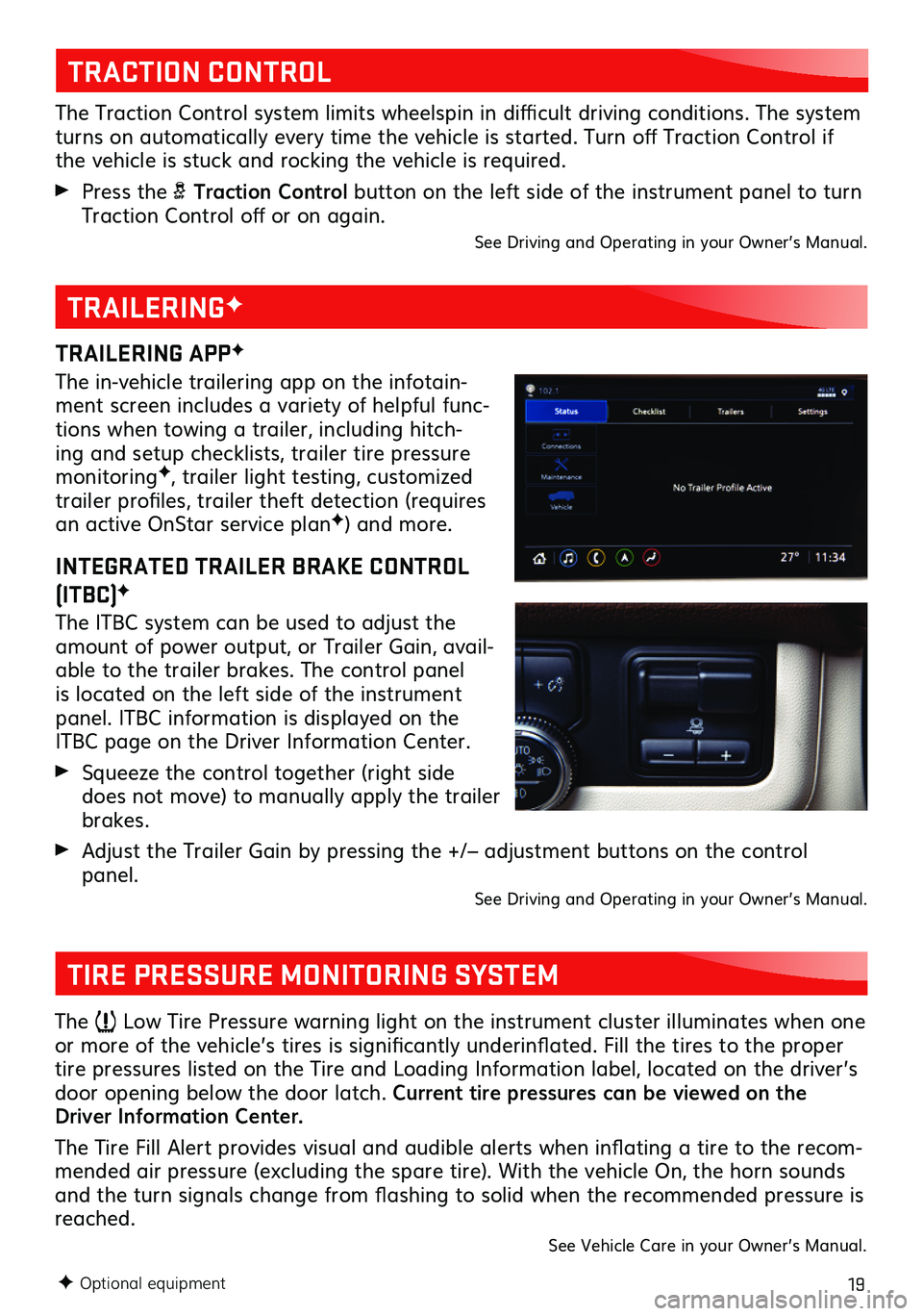 GMC YUKON 2021  Get To Know Guide 19
TRAILERING APPF
The in-vehicle trailering app on the infotain-ment screen includes a variety of helpful func-tions when towing a trailer, including hitch-ing and setup checklists, trailer tire pres