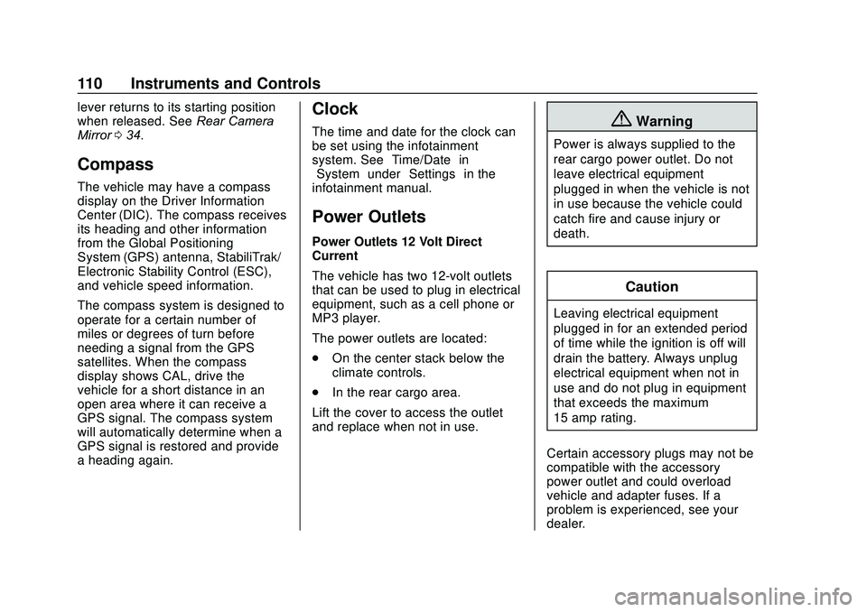 GMC ACADIA 2020  Owners Manual GMC Acadia/Acadia Denali Owner Manual (GMNA-Localizing-U.S./Canada/
Mexico-13687875) - 2020 - CRC - 10/28/19
110 Instruments and Controls
lever returns to its starting position
when released. SeeRear 