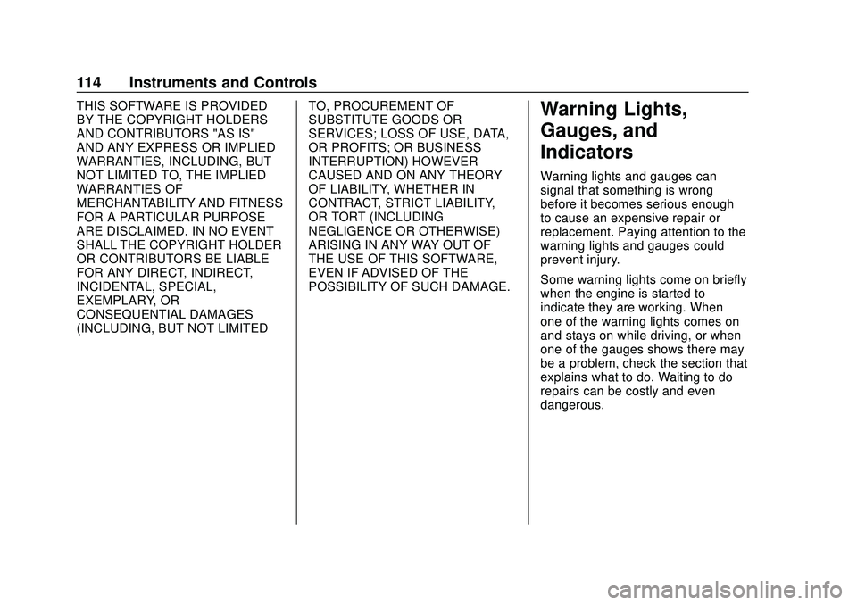 GMC ACADIA 2020 Owners Manual GMC Acadia/Acadia Denali Owner Manual (GMNA-Localizing-U.S./Canada/
Mexico-13687875) - 2020 - CRC - 10/28/19
114 Instruments and Controls
THIS SOFTWARE IS PROVIDED
BY THE COPYRIGHT HOLDERS
AND CONTRIB GMC ACADIA 2020 Owners Manual GMC Acadia/Acadia Denali Owner Manual (GMNA-Localizing-U.S./Canada/
Mexico-13687875) - 2020 - CRC - 10/28/19
114 Instruments and Controls
THIS SOFTWARE IS PROVIDED
BY THE COPYRIGHT HOLDERS
AND CONTRIB