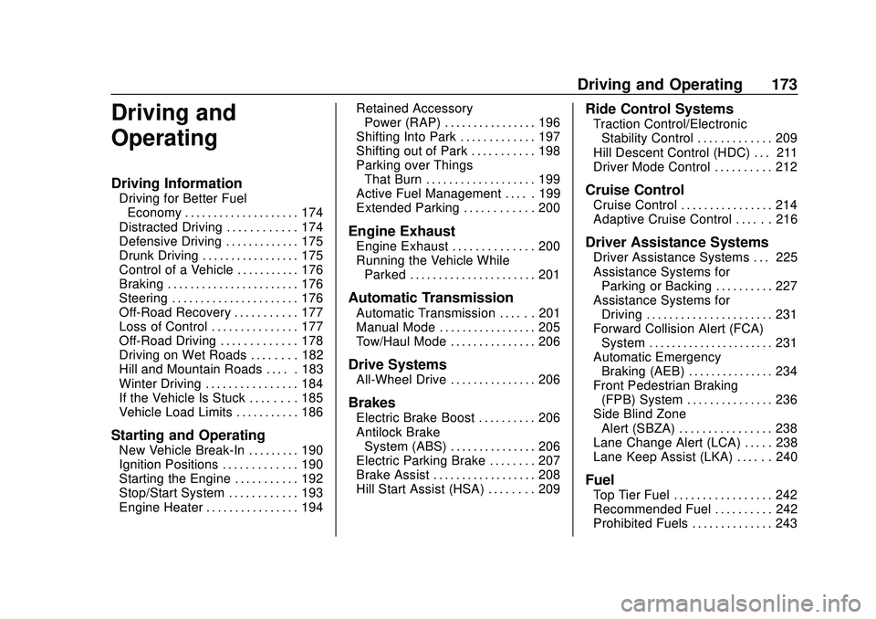 GMC ACADIA 2020  Owners Manual GMC Acadia/Acadia Denali Owner Manual (GMNA-Localizing-U.S./Canada/
Mexico-13687875) - 2020 - CRC - 10/28/19
Driving and Operating 173
Driving and
Operating
Driving Information
Driving for Better Fuel