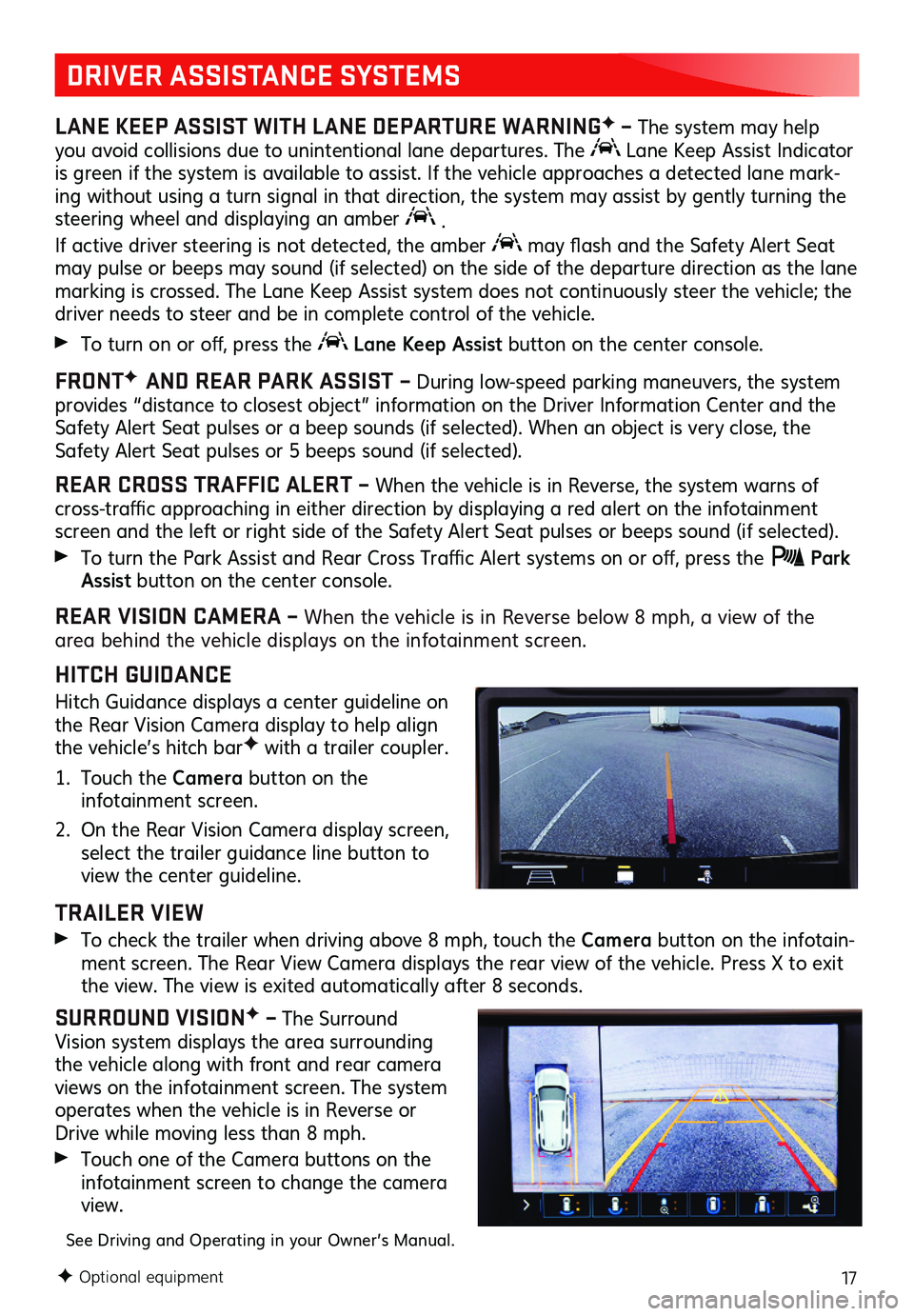GMC ACADIA 2020 Get To Know Guide 17
DRIVER ASSISTANCE SYSTEMS
LANE KEEP ASSIST WITH LANE DEPARTURE WARNINGF – The system may help you avoid collisions due to unintentional lane departures. The Lane Keep Assist Indicator is green i GMC ACADIA 2020 Get To Know Guide 17
DRIVER ASSISTANCE SYSTEMS
LANE KEEP ASSIST WITH LANE DEPARTURE WARNINGF – The system may help you avoid collisions due to unintentional lane departures. The Lane Keep Assist Indicator is green i