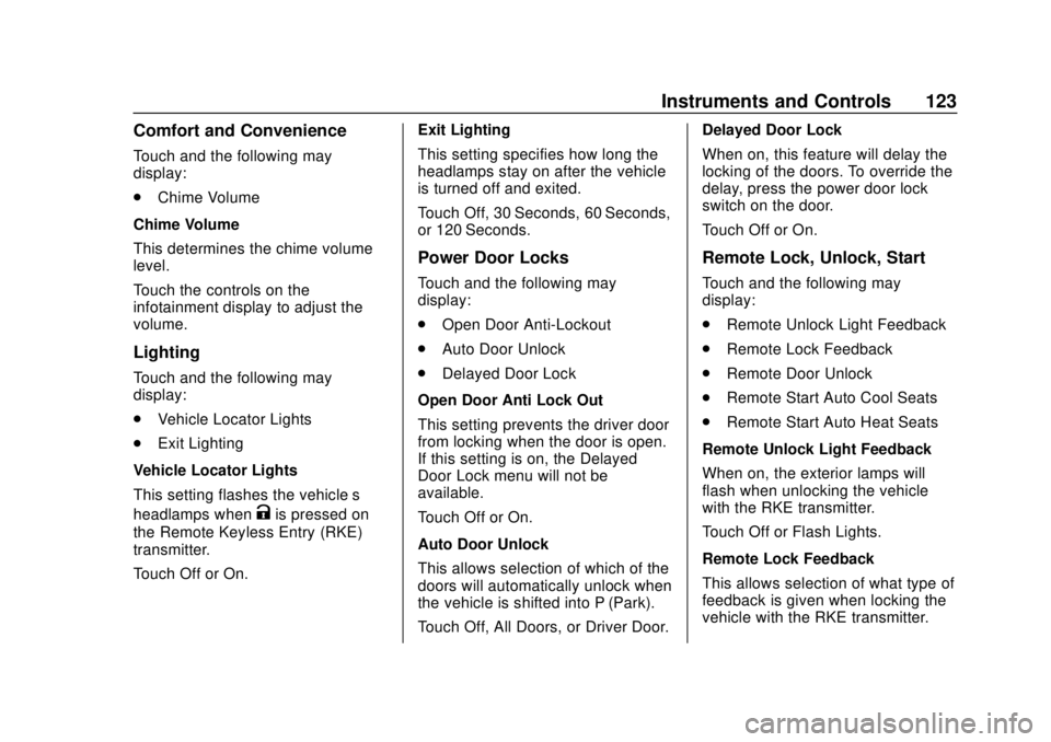 GMC CANYON 2020  Owners Manual GMC Canyon/Canyon Denali Owner Manual (GMNA-Localizing-U.S./Canada-
13566643) - 2020 - CRC - 10/4/19
Instruments and Controls 123
Comfort and Convenience
Touch and the following may
display:
.Chime Vo
