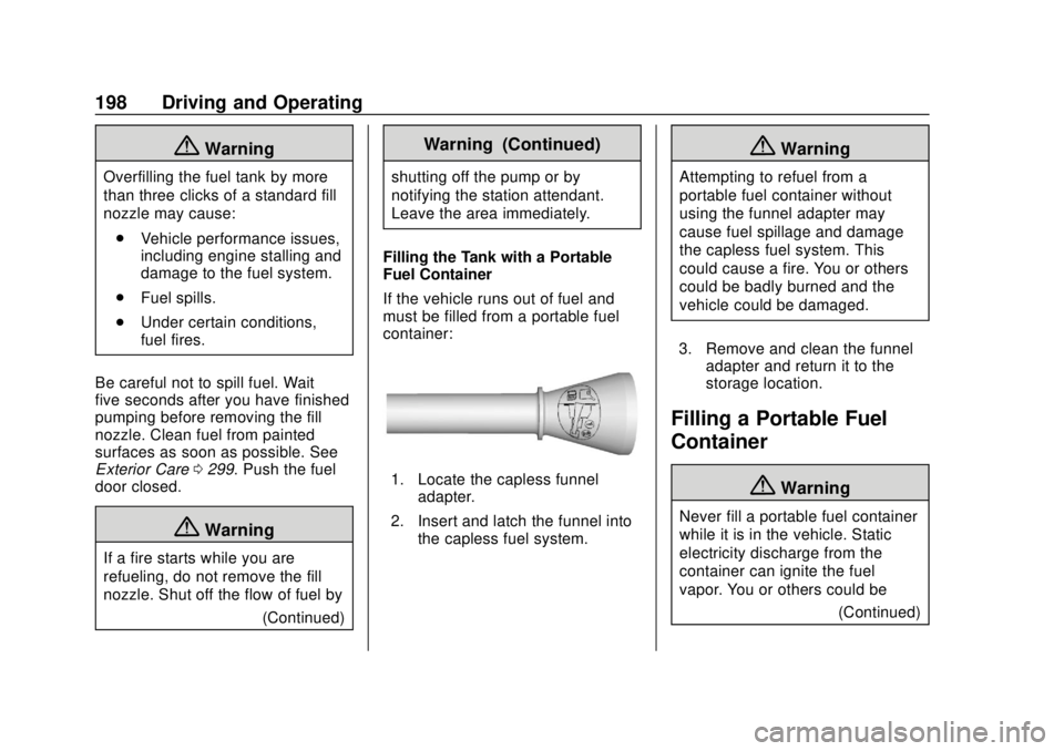 GMC CANYON 2020  Owners Manual GMC Canyon/Canyon Denali Owner Manual (GMNA-Localizing-U.S./Canada-
13566643) - 2020 - CRC - 10/4/19
198 Driving and Operating
{Warning
Overfilling the fuel tank by more
than three clicks of a standar
