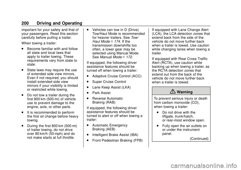 GMC CANYON 2020 Owners Manual GMC Canyon/Canyon Denali Owner Manual (GMNA-Localizing-U.S./Canada-
13566643) - 2020 - CRC - 10/4/19
200 Driving and Operating
important for your safety and that of
your passengers. Read this section
GMC CANYON 2020 Owners Manual GMC Canyon/Canyon Denali Owner Manual (GMNA-Localizing-U.S./Canada-
13566643) - 2020 - CRC - 10/4/19
200 Driving and Operating
important for your safety and that of
your passengers. Read this section