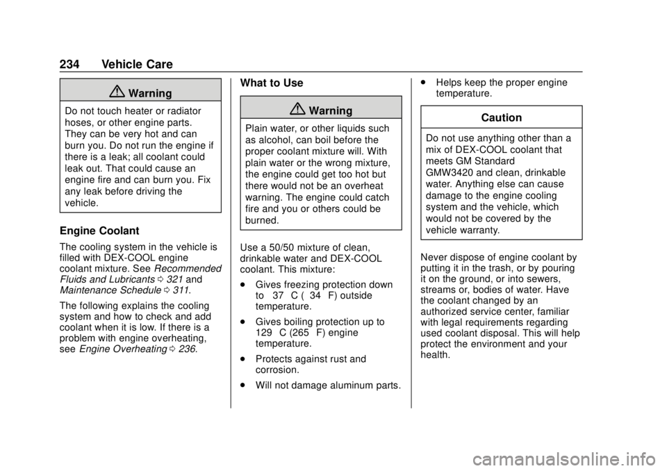 GMC CANYON 2020  Owners Manual GMC Canyon/Canyon Denali Owner Manual (GMNA-Localizing-U.S./Canada-
13566643) - 2020 - CRC - 10/4/19
234 Vehicle Care
{Warning
Do not touch heater or radiator
hoses, or other engine parts.
They can be