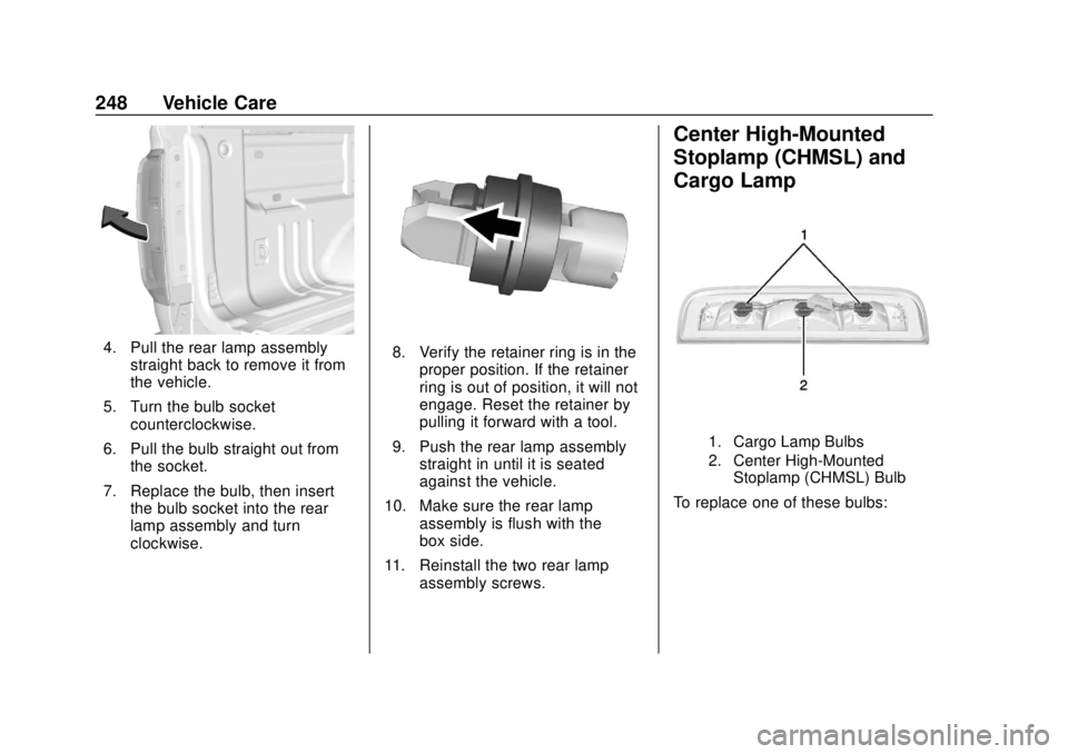 GMC CANYON 2020  Owners Manual GMC Canyon/Canyon Denali Owner Manual (GMNA-Localizing-U.S./Canada-
13566643) - 2020 - CRC - 10/4/19
248 Vehicle Care
4. Pull the rear lamp assemblystraight back to remove it from
the vehicle.
5. Turn