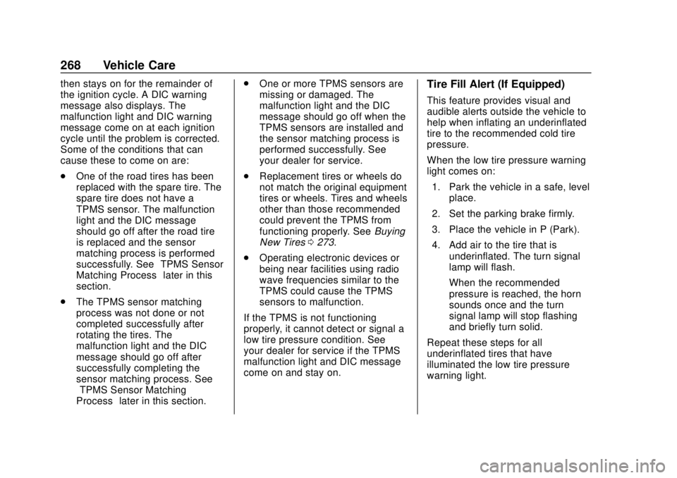 GMC CANYON 2020  Owners Manual GMC Canyon/Canyon Denali Owner Manual (GMNA-Localizing-U.S./Canada-
13566643) - 2020 - CRC - 10/4/19
268 Vehicle Care
then stays on for the remainder of
the ignition cycle. A DIC warning
message also 