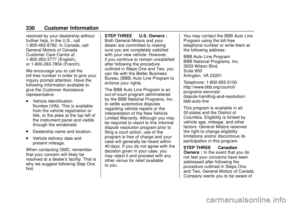 GMC CANYON 2020  Owners Manual GMC Canyon/Canyon Denali Owner Manual (GMNA-Localizing-U.S./Canada-
13566643) - 2020 - CRC - 10/4/19
330 Customer Information
resolved by your dealership without
further help, in the U.S., call
1-800-