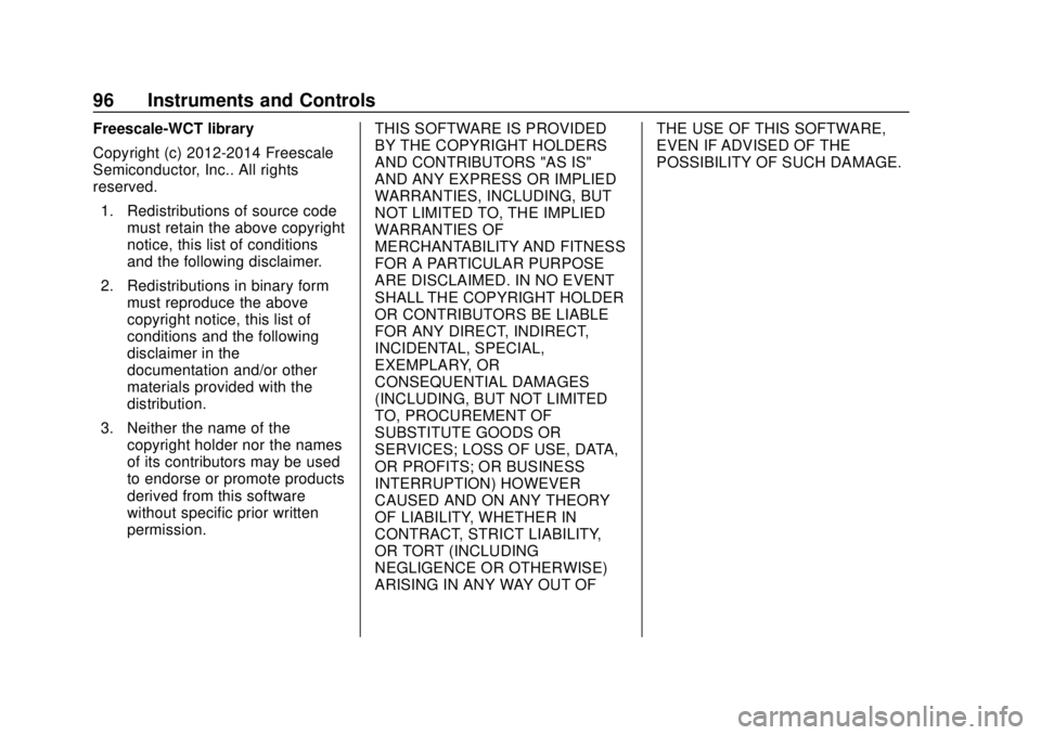 GMC CANYON 2020 Owners Manual GMC Canyon/Canyon Denali Owner Manual (GMNA-Localizing-U.S./Canada-
13566643) - 2020 - CRC - 10/4/19
96 Instruments and Controls
Freescale-WCT library
Copyright (c) 2012-2014 Freescale
Semiconductor, 