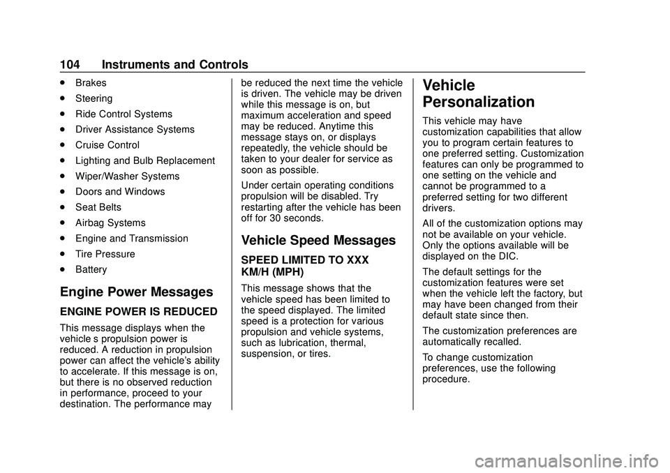 GMC SAVANA 2020 Owners Manual GMC Savana Owner Manual (GMNA-Localizing-U.S./Canada-13882574) -
2020 - CRC - 11/1/19
104 Instruments and Controls
.Brakes
. Steering
. Ride Control Systems
. Driver Assistance Systems
. Cruise Contro GMC SAVANA 2020 Owners Manual GMC Savana Owner Manual (GMNA-Localizing-U.S./Canada-13882574) -
2020 - CRC - 11/1/19
104 Instruments and Controls
.Brakes
. Steering
. Ride Control Systems
. Driver Assistance Systems
. Cruise Contro