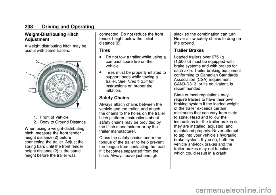 GMC SAVANA 2020  Owners Manual GMC Savana Owner Manual (GMNA-Localizing-U.S./Canada-13882574) -
2020 - CRC - 11/1/19
208 Driving and Operating
Weight-Distributing Hitch
Adjustment
A weight distributing hitch may be
useful with some