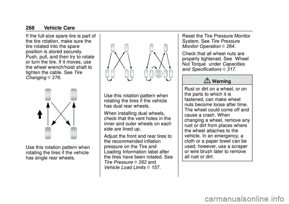 GMC SAVANA 2020  Owners Manual GMC Savana Owner Manual (GMNA-Localizing-U.S./Canada-13882574) -
2020 - CRC - 11/1/19
268 Vehicle Care
If the full-size spare tire is part of
the tire rotation, make sure the
tire rotated into the spa