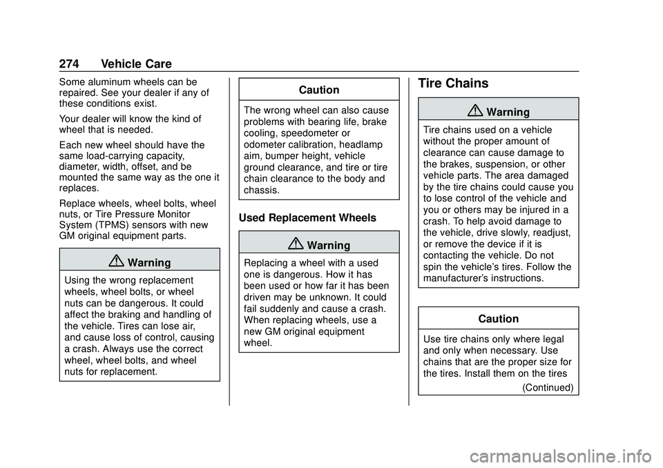 GMC SAVANA 2020  Owners Manual GMC Savana Owner Manual (GMNA-Localizing-U.S./Canada-13882574) -
2020 - CRC - 11/1/19
274 Vehicle Care
Some aluminum wheels can be
repaired. See your dealer if any of
these conditions exist.
Your deal