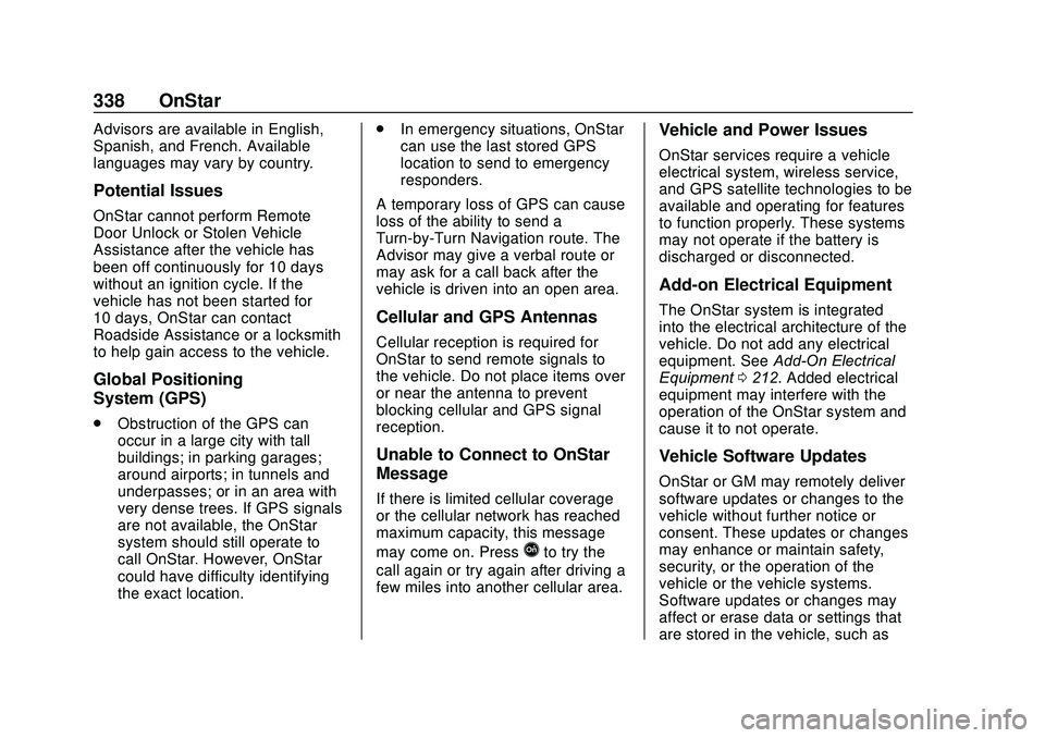 GMC SAVANA 2020  Owners Manual GMC Savana Owner Manual (GMNA-Localizing-U.S./Canada-13882574) -
2020 - CRC - 11/1/19
338 OnStar
Advisors are available in English,
Spanish, and French. Available
languages may vary by country.
Potent