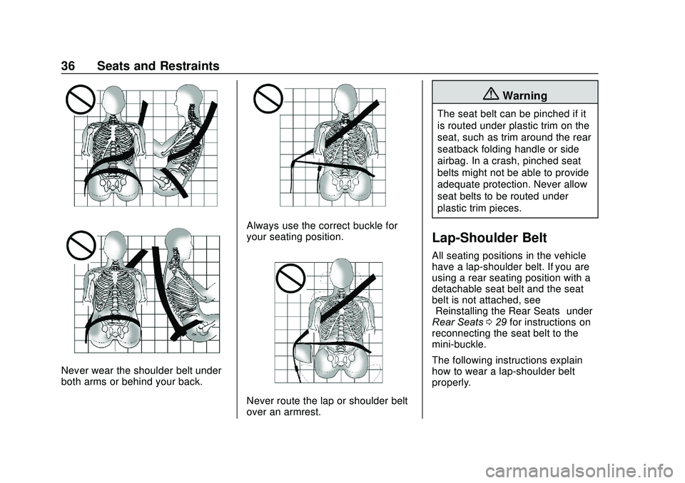 GMC SAVANA 2020  Owners Manual GMC Savana Owner Manual (GMNA-Localizing-U.S./Canada-13882574) -
2020 - CRC - 11/1/19
36 Seats and Restraints
Never wear the shoulder belt under
both arms or behind your back.
Always use the correct b