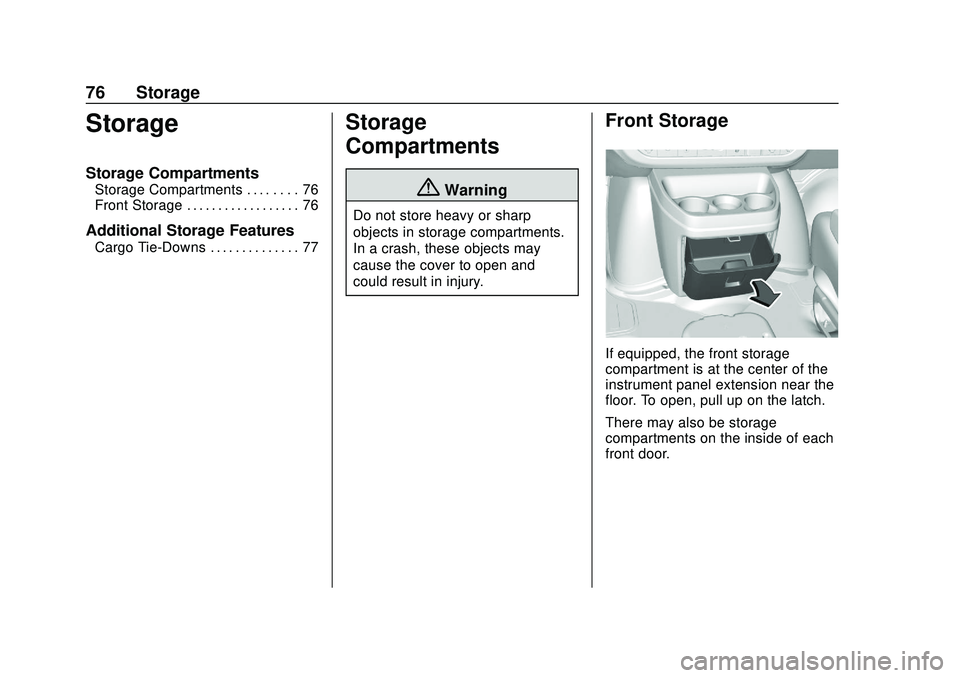 GMC SAVANA 2020 Manual PDF GMC Savana Owner Manual (GMNA-Localizing-U.S./Canada-13882574) -
2020 - CRC - 11/1/19
76 Storage
Storage
Storage Compartments
Storage Compartments . . . . . . . . 76
Front Storage . . . . . . . . . . GMC SAVANA 2020 Manual PDF GMC Savana Owner Manual (GMNA-Localizing-U.S./Canada-13882574) -
2020 - CRC - 11/1/19
76 Storage
Storage
Storage Compartments
Storage Compartments . . . . . . . . 76
Front Storage . . . . . . . . . .