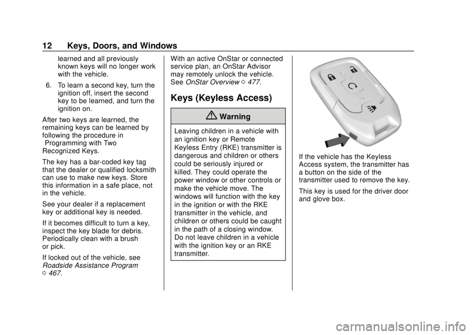 GMC SIERRA 2020  Owners Manual GMC Sierra/Sierra Denali Owner Manual (GMNA-Localizing-U.S./Canada/
Mexico-13337776) - 2020 - CRC - 4/4/19
12 Keys, Doors, and Windows
learned and all previously
known keys will no longer work
with th