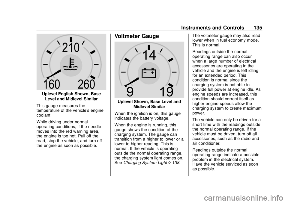 GMC SIERRA 2020  Owners Manual GMC Sierra/Sierra Denali Owner Manual (GMNA-Localizing-U.S./Canada/
Mexico-13337776) - 2020 - CRC - 4/4/19
Instruments and Controls 135
Uplevel English Shown, BaseLevel and Midlevel Similar
This gauge