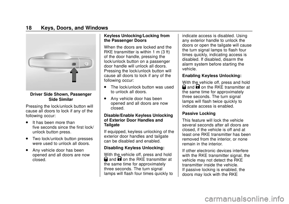 GMC SIERRA 2020 User Guide GMC Sierra/Sierra Denali Owner Manual (GMNA-Localizing-U.S./Canada/
Mexico-13337776) - 2020 - CRC - 4/4/19
18 Keys, Doors, and Windows
Driver Side Shown, PassengerSide Similar
Pressing the lock/unlock GMC SIERRA 2020 User Guide GMC Sierra/Sierra Denali Owner Manual (GMNA-Localizing-U.S./Canada/
Mexico-13337776) - 2020 - CRC - 4/4/19
18 Keys, Doors, and Windows
Driver Side Shown, PassengerSide Similar
Pressing the lock/unlock