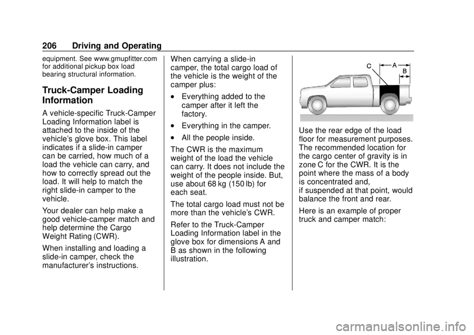 GMC SIERRA 2020 Owners Manual GMC Sierra/Sierra Denali Owner Manual (GMNA-Localizing-U.S./Canada/
Mexico-13337776) - 2020 - CRC - 4/4/19
206 Driving and Operating
equipment. See www.gmupfitter.com
for additional pickup box load
be GMC SIERRA 2020 Owners Manual GMC Sierra/Sierra Denali Owner Manual (GMNA-Localizing-U.S./Canada/
Mexico-13337776) - 2020 - CRC - 4/4/19
206 Driving and Operating
equipment. See www.gmupfitter.com
for additional pickup box load
be
