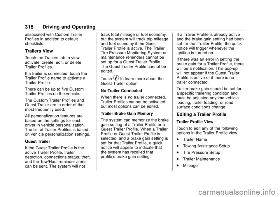 GMC SIERRA 2020 Owners Manual GMC Sierra/Sierra Denali Owner Manual (GMNA-Localizing-U.S./Canada/
Mexico-13337776) - 2020 - CRC - 4/4/19
318 Driving and Operating
associated with Custom Trailer
Profiles in addition to default
chec GMC SIERRA 2020 Owners Manual GMC Sierra/Sierra Denali Owner Manual (GMNA-Localizing-U.S./Canada/
Mexico-13337776) - 2020 - CRC - 4/4/19
318 Driving and Operating
associated with Custom Trailer
Profiles in addition to default
chec