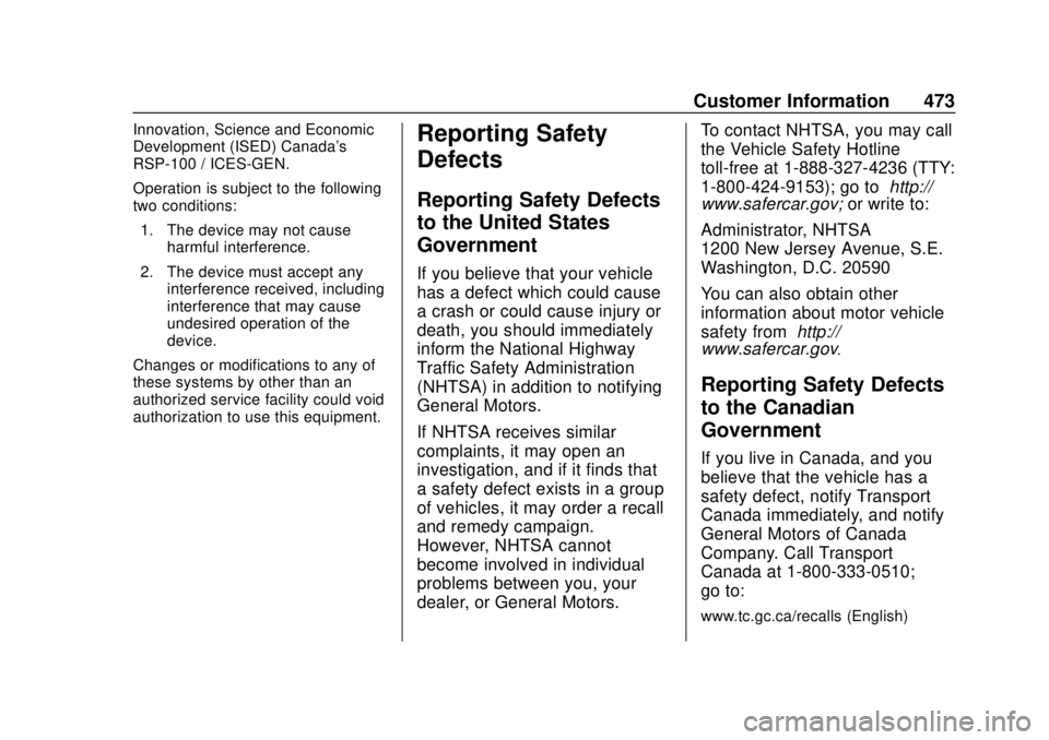 GMC SIERRA 2020  Owners Manual GMC Sierra/Sierra Denali Owner Manual (GMNA-Localizing-U.S./Canada/
Mexico-13337776) - 2020 - CRC - 4/4/19
Customer Information 473
Innovation, Science and Economic
Development (ISED) Canada's
RSP