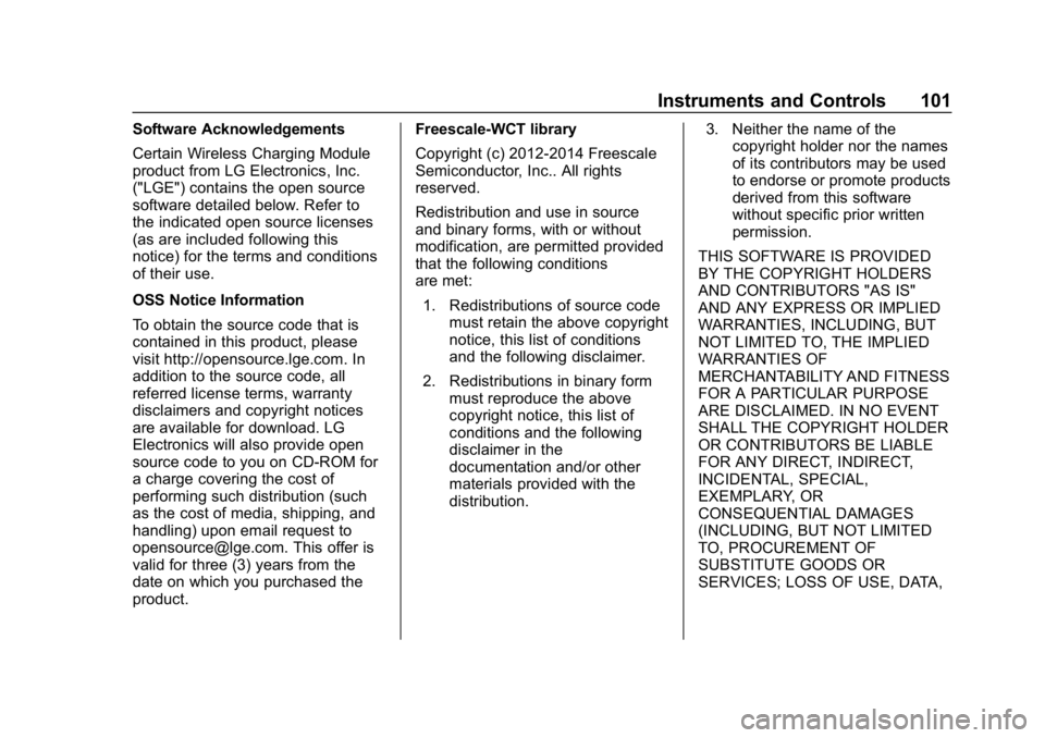 GMC TERRAIN 2020 User Guide GMC Terrain/Terrain Denali Owner Manual (GMNA-Localizing-U.S./Canada/
Mexico-13556230) - 2020 - CRC - 9/4/19
Instruments and Controls 101
Software Acknowledgements
Certain Wireless Charging Module
pro GMC TERRAIN 2020 User Guide GMC Terrain/Terrain Denali Owner Manual (GMNA-Localizing-U.S./Canada/
Mexico-13556230) - 2020 - CRC - 9/4/19
Instruments and Controls 101
Software Acknowledgements
Certain Wireless Charging Module
pro