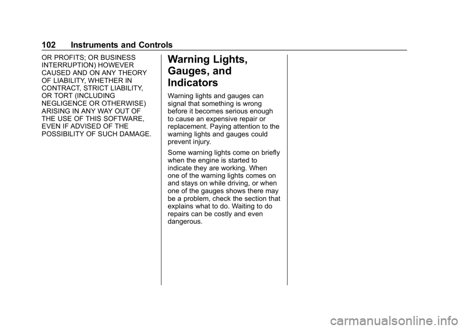 GMC TERRAIN 2020 User Guide GMC Terrain/Terrain Denali Owner Manual (GMNA-Localizing-U.S./Canada/
Mexico-13556230) - 2020 - CRC - 9/4/19
102 Instruments and Controls
OR PROFITS; OR BUSINESS
INTERRUPTION) HOWEVER
CAUSED AND ON AN GMC TERRAIN 2020 User Guide GMC Terrain/Terrain Denali Owner Manual (GMNA-Localizing-U.S./Canada/
Mexico-13556230) - 2020 - CRC - 9/4/19
102 Instruments and Controls
OR PROFITS; OR BUSINESS
INTERRUPTION) HOWEVER
CAUSED AND ON AN