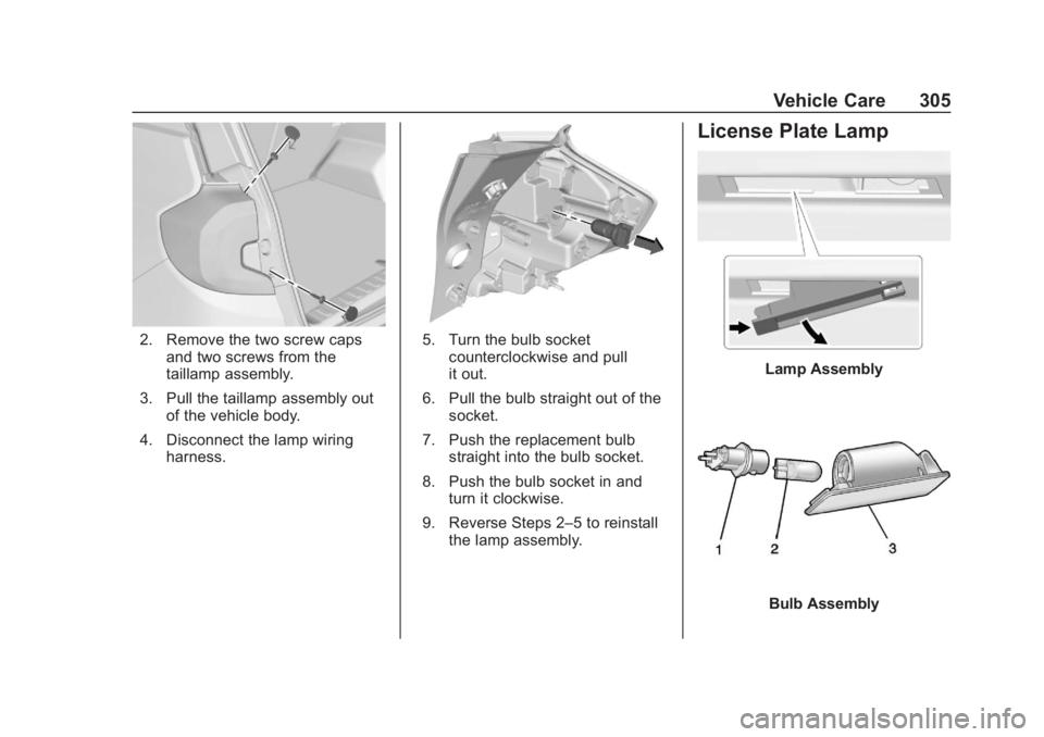 GMC TERRAIN 2020  Owners Manual GMC Terrain/Terrain Denali Owner Manual (GMNA-Localizing-U.S./Canada/
Mexico-13556230) - 2020 - CRC - 9/5/19
Vehicle Care 305
2. Remove the two screw capsand two screws from the
taillamp assembly.
3. 
