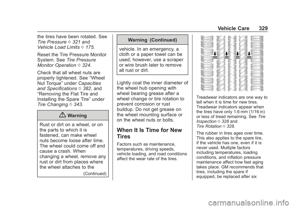 GMC TERRAIN 2020  Owners Manual GMC Terrain/Terrain Denali Owner Manual (GMNA-Localizing-U.S./Canada/
Mexico-13556230) - 2020 - CRC - 9/5/19
Vehicle Care 329
the tires have been rotated. See
Tire Pressure0321 and
Vehicle Load Limits