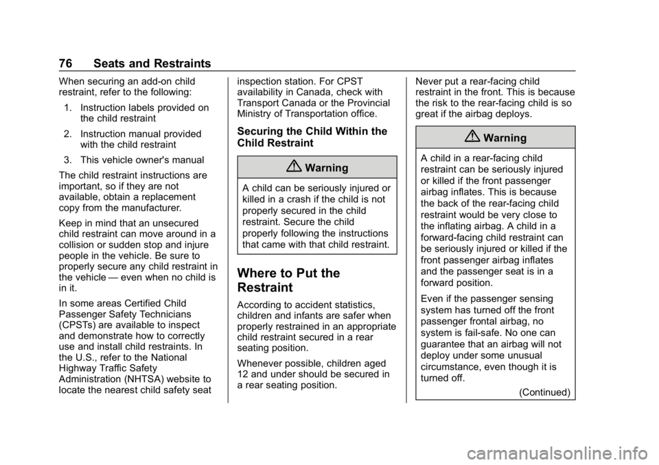 GMC TERRAIN 2020 Manual PDF GMC Terrain/Terrain Denali Owner Manual (GMNA-Localizing-U.S./Canada/
Mexico-13556230) - 2020 - CRC - 9/4/19
76 Seats and Restraints
When securing an add-on child
restraint, refer to the following:1. GMC TERRAIN 2020 Manual PDF GMC Terrain/Terrain Denali Owner Manual (GMNA-Localizing-U.S./Canada/
Mexico-13556230) - 2020 - CRC - 9/4/19
76 Seats and Restraints
When securing an add-on child
restraint, refer to the following:1.