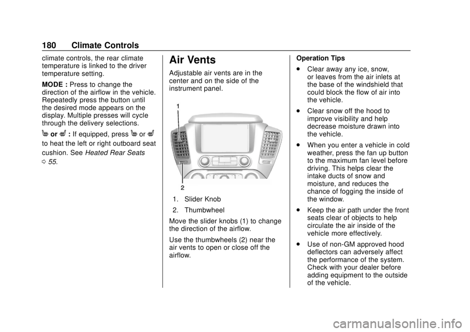 GMC YUKON 2020  Owners Manual GMC Yukon/Yukon XL/Denali Owner Manual (GMNA-Localizing-U.S./
Canada/Mexico-13566587) - 2020 - CRC - 4/15/19
180 Climate Controls
climate controls, the rear climate
temperature is linked to the driver